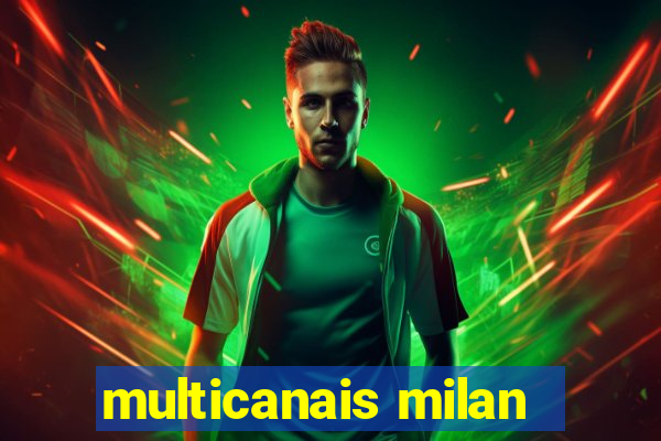 multicanais milan